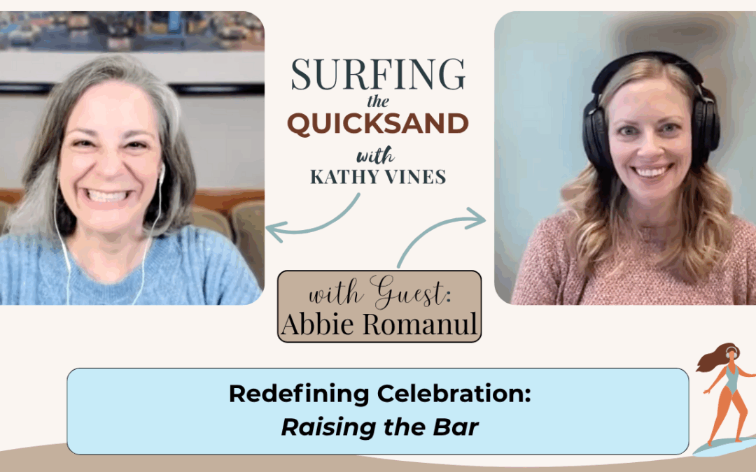 Redefining Celebration: Raising the Bar (Ep 108)