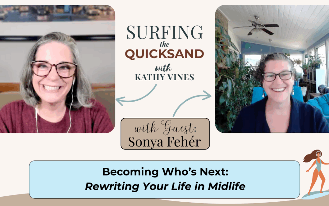 Becoming Who’s Next: Rewriting Your Life in Midlife (Ep 110)
