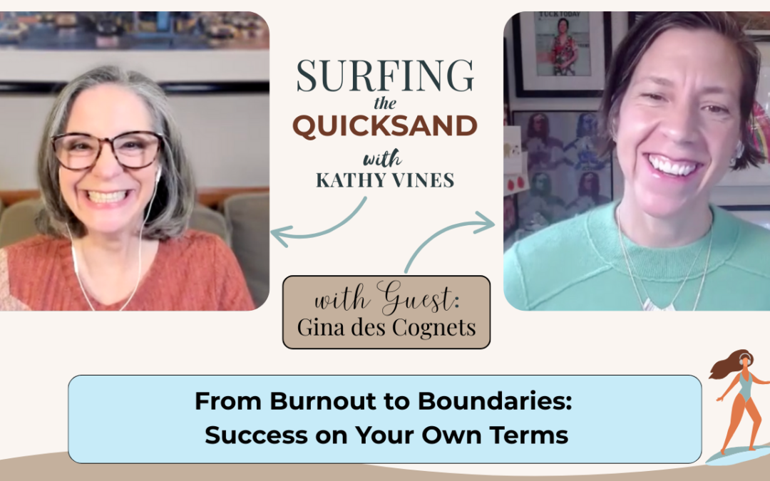 From Burnout to Boundaries: Success on Your Own Terms (Ep 122)
