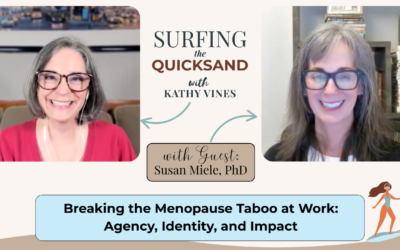 Breaking the Menopause Taboo at Work: Agency, Identity, and Impact (Ep 124)