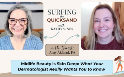 Midlife Beauty is Skin Deep: What Your Dermatologist Really Wants You to Know (Ep 131)