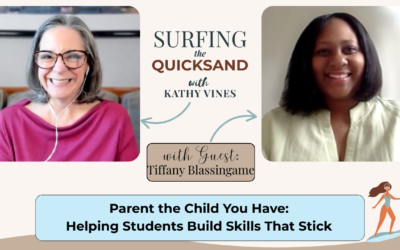 Parent the Child You Have: Helping Students Build Skills That Stick (Ep 129)