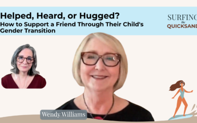 Helped, Heard, or Hugged? How to Support a Friend Through Their Child’s Gender Transition